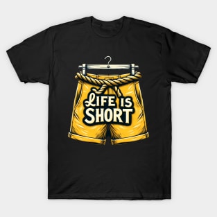 life is short T-Shirt